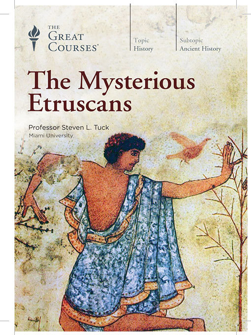 Title details for The Mysterious Etruscans by Steven Tuck - Available